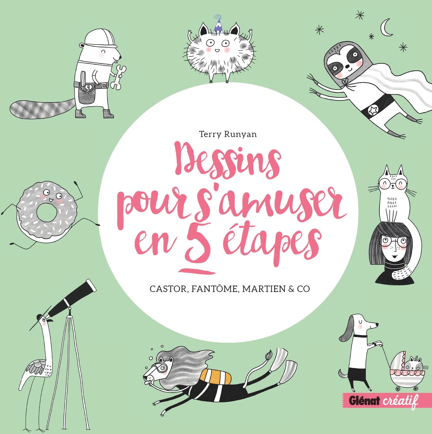Dessins pour s'amuser en 5 étapes: Castor, fantôme, martien & Co Arts & Music