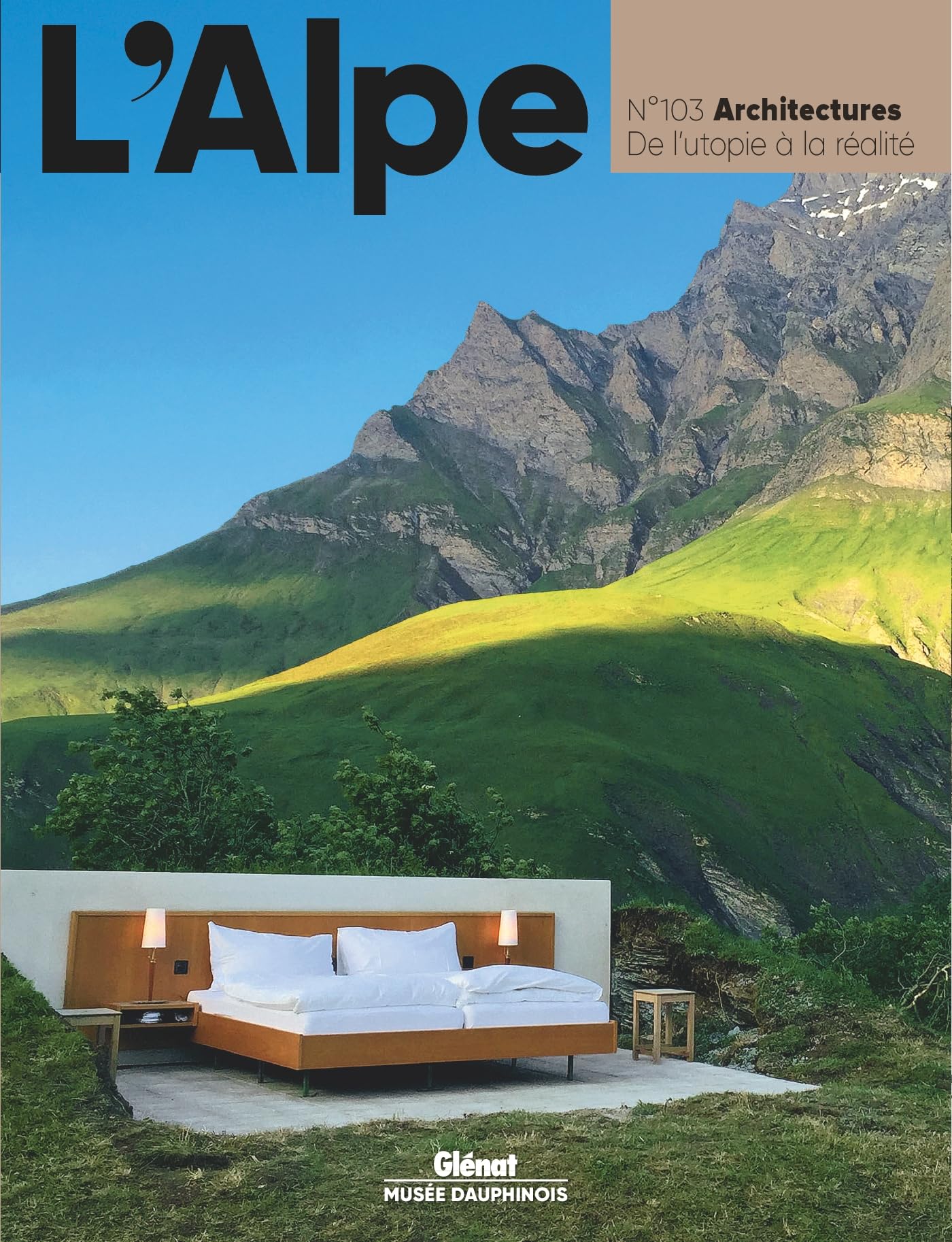 L'Alpe 103 - Architectures: Architectures. De l'utopie à la réalité Geology & Geography