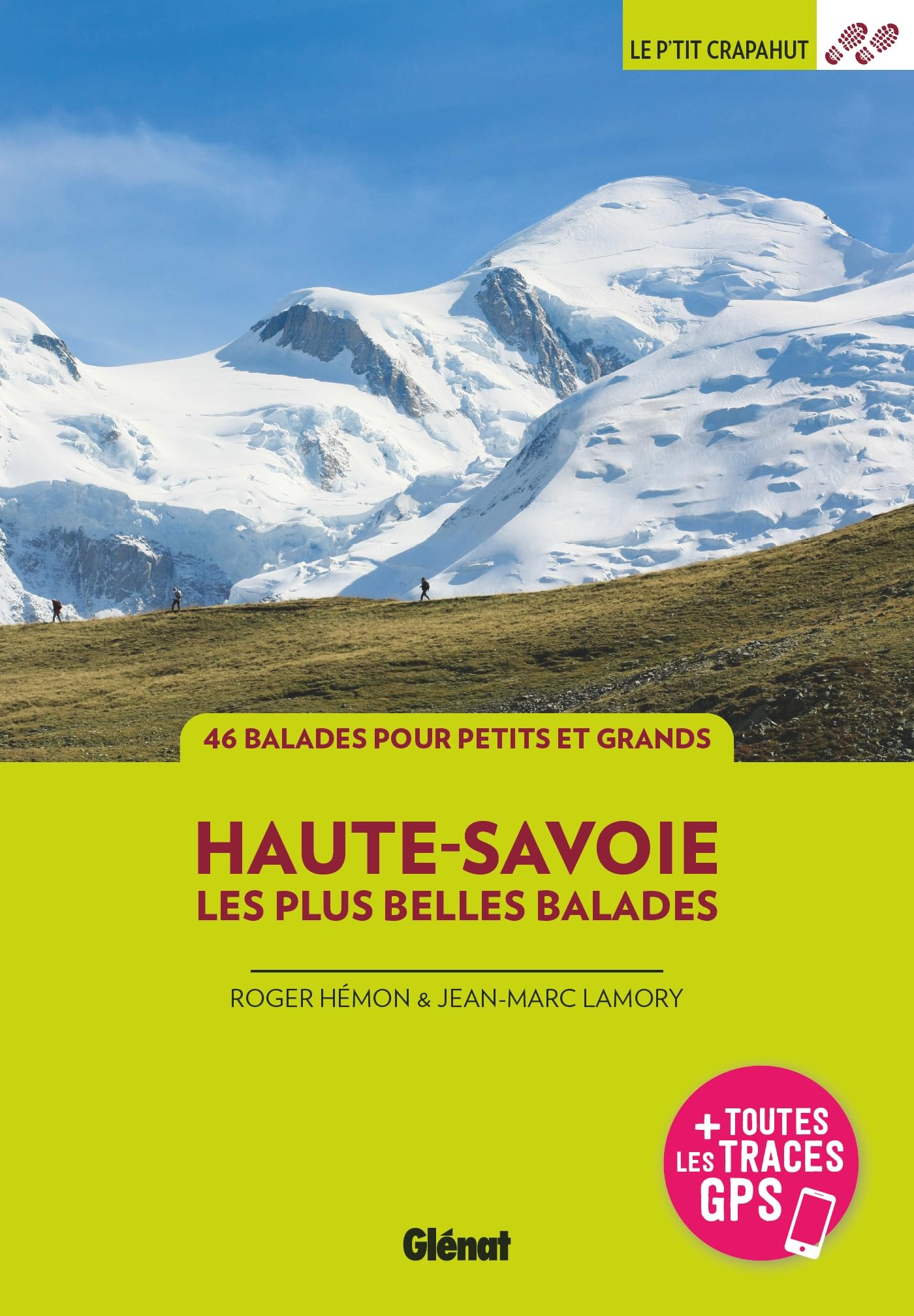 Haute-Savoie, les plus belles balades: 46 balades à pied Leisure, Home & Garden