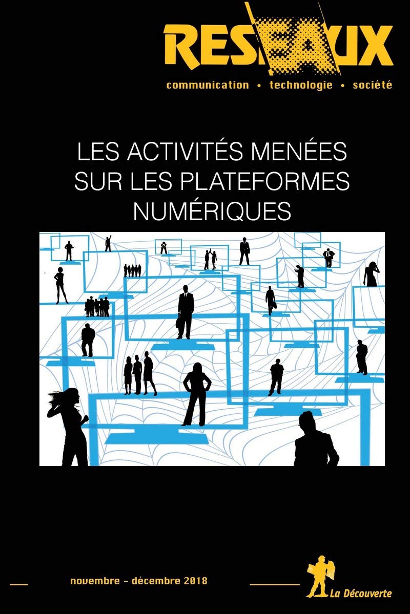 Revue Réseaux Volume 36-212/2018 : Les activités menées sur les plateformes numériques Books