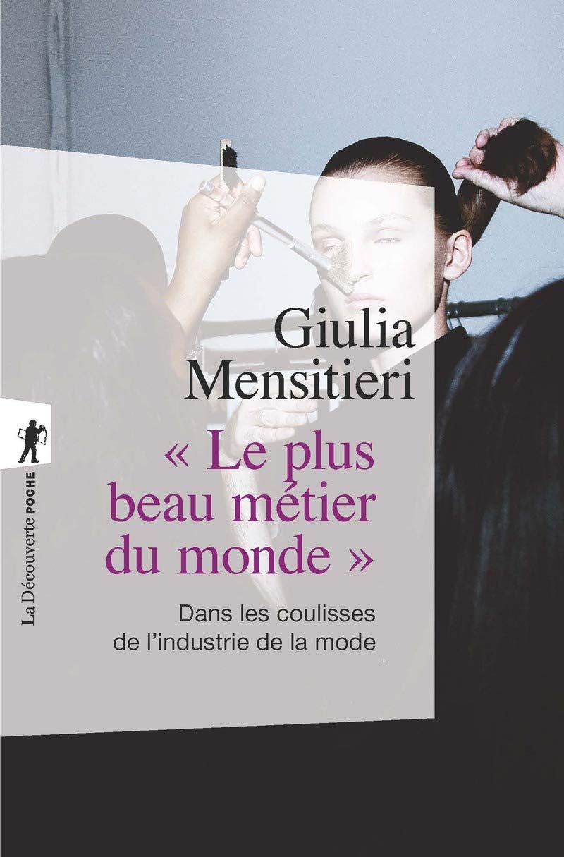 " Le plus beau métier du monde ": Dans les coulisses de l'industrie de la mode book