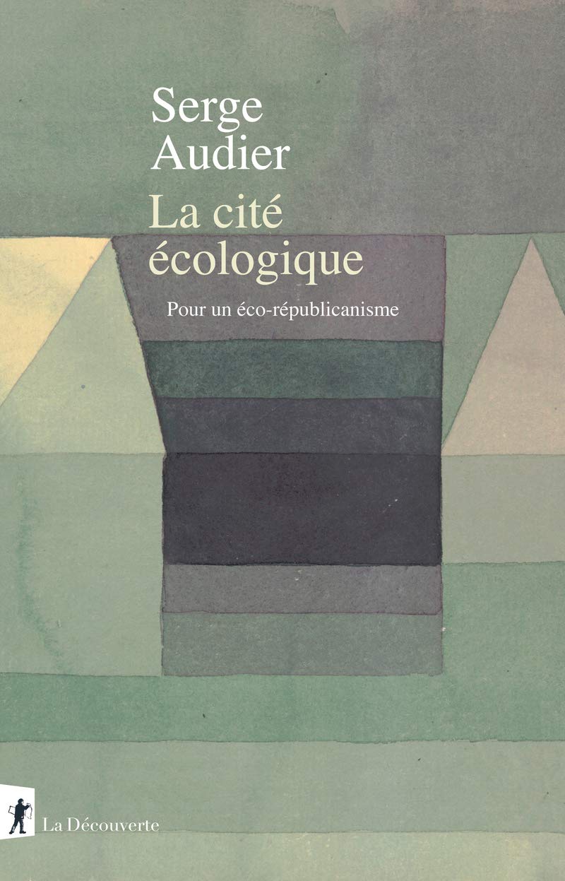La cité écologique: Pour un éco-républicanisme book