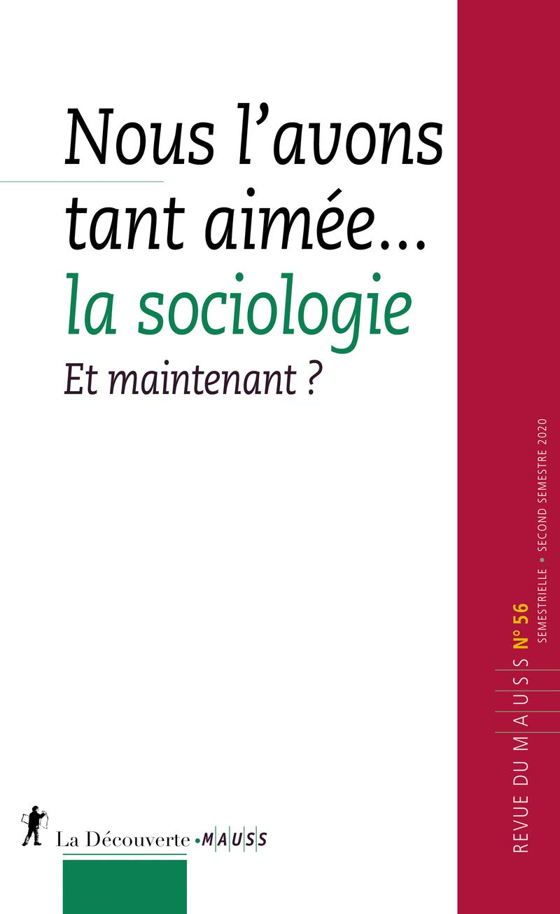MAUSS 56 - Nous l'avons tant aimée la sociologie.Et maintenant ? Books