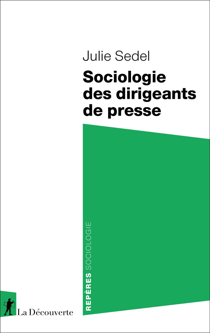 Sociologie des dirigeants de presse Social Sciences