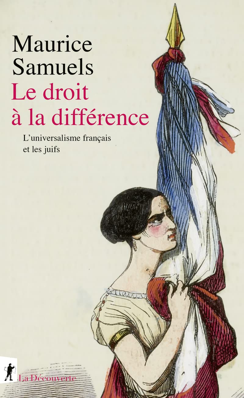 Le droit à la différence: L'universalisme français et les juifs book