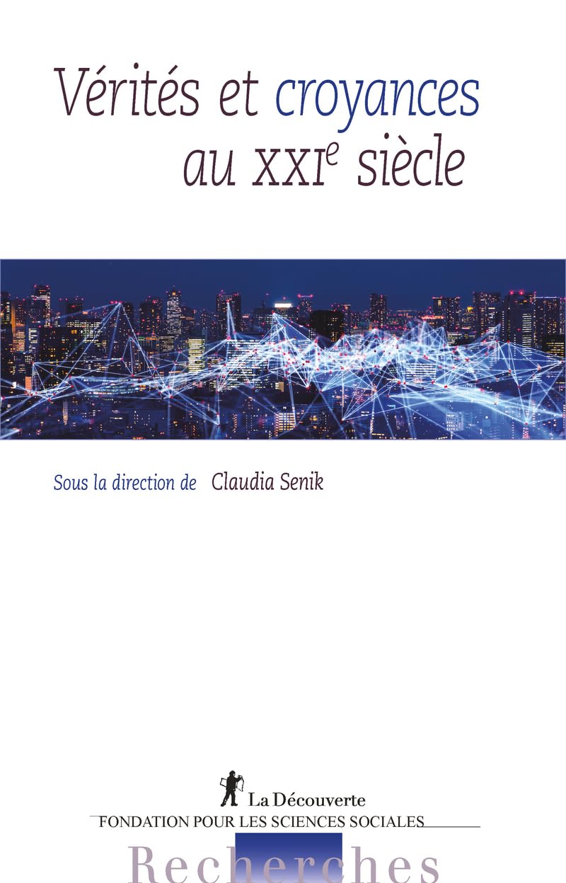 Vérités et croyances au XXIe siècle Social Sciences