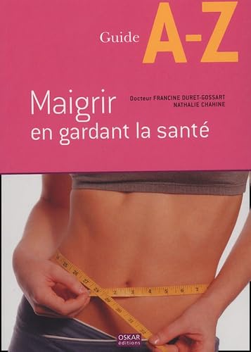 Maigrir en gardant la santé Books