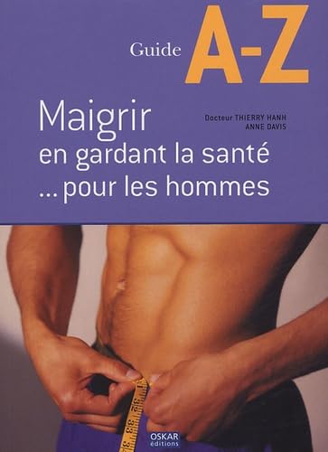 Maigrir en gardant la santé... pour les hommes book