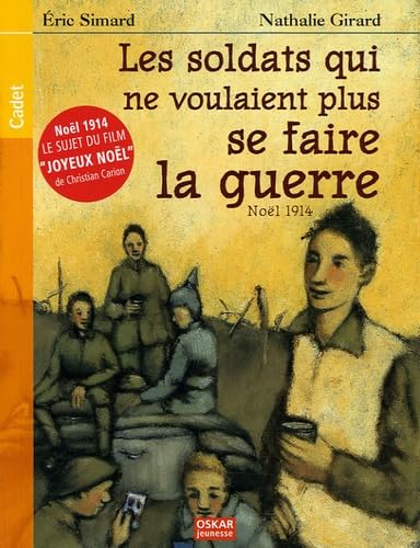 Les soldats qui ne voulaient plus se faire la guerre: Noël 1914 Books