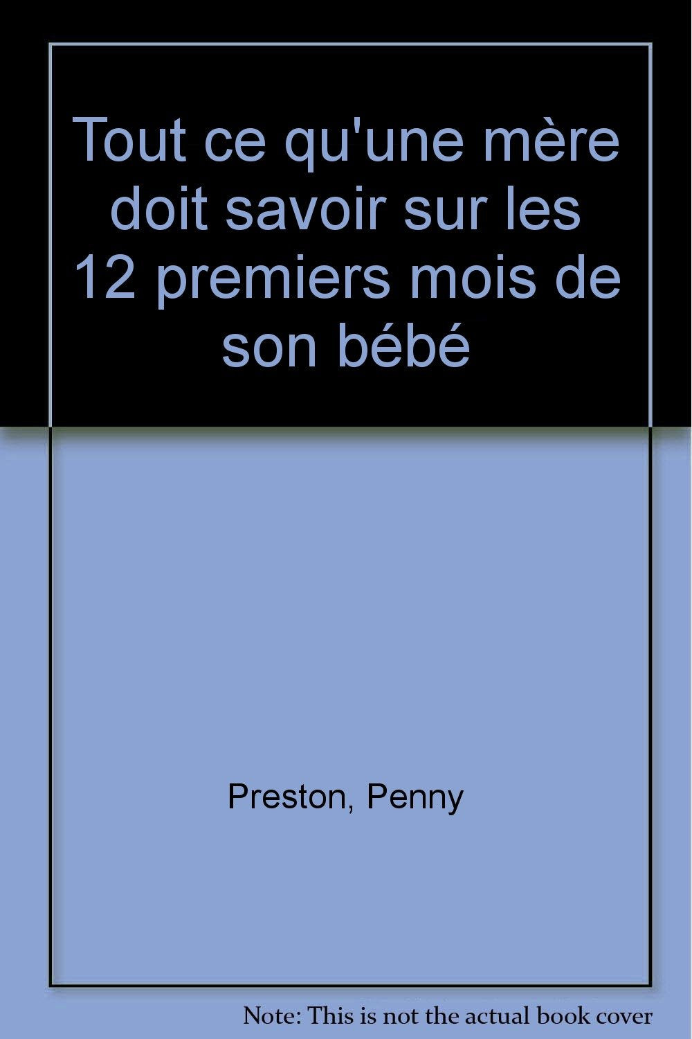Tout ce qu'une mère doit savoir sur les 12 premiers mois de son bébé book