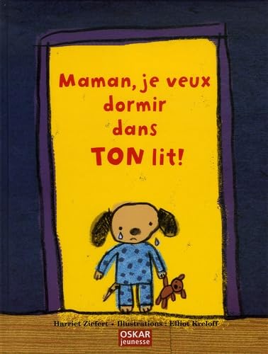 Maman, je veux dormir dans ton lit ! book