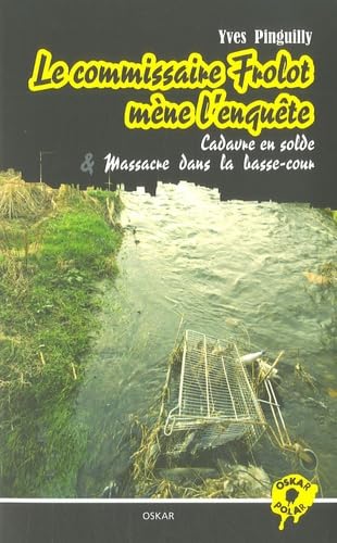 COMMISSAIRE FROLOT MÈNE L'ENQUÊTE: Le commissaire Frolot mène l'enquête Fiction