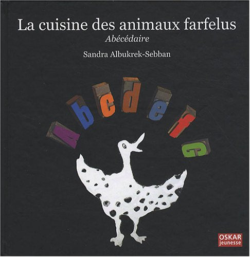 CUISINE DES ANIMAUX FARFELUS (LA): ABÉCÉDAIRE book