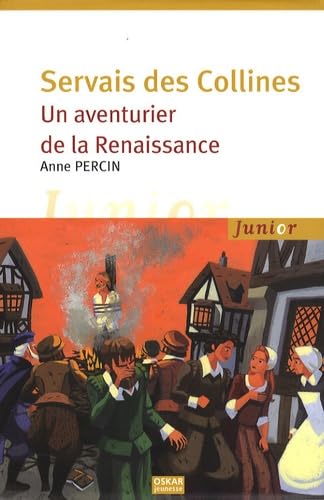 Servais des Collines: Un aventurier de la Renaissance book