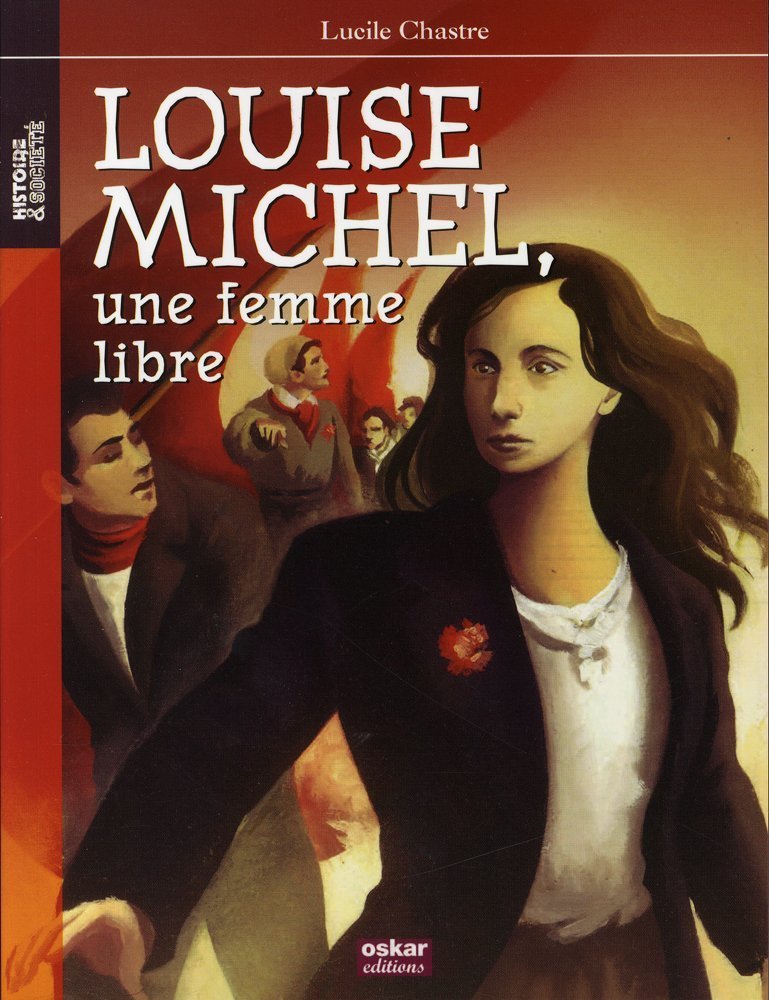 LOUISE MICHEL, UNE FEMME LIBRE Novels & Short Stories