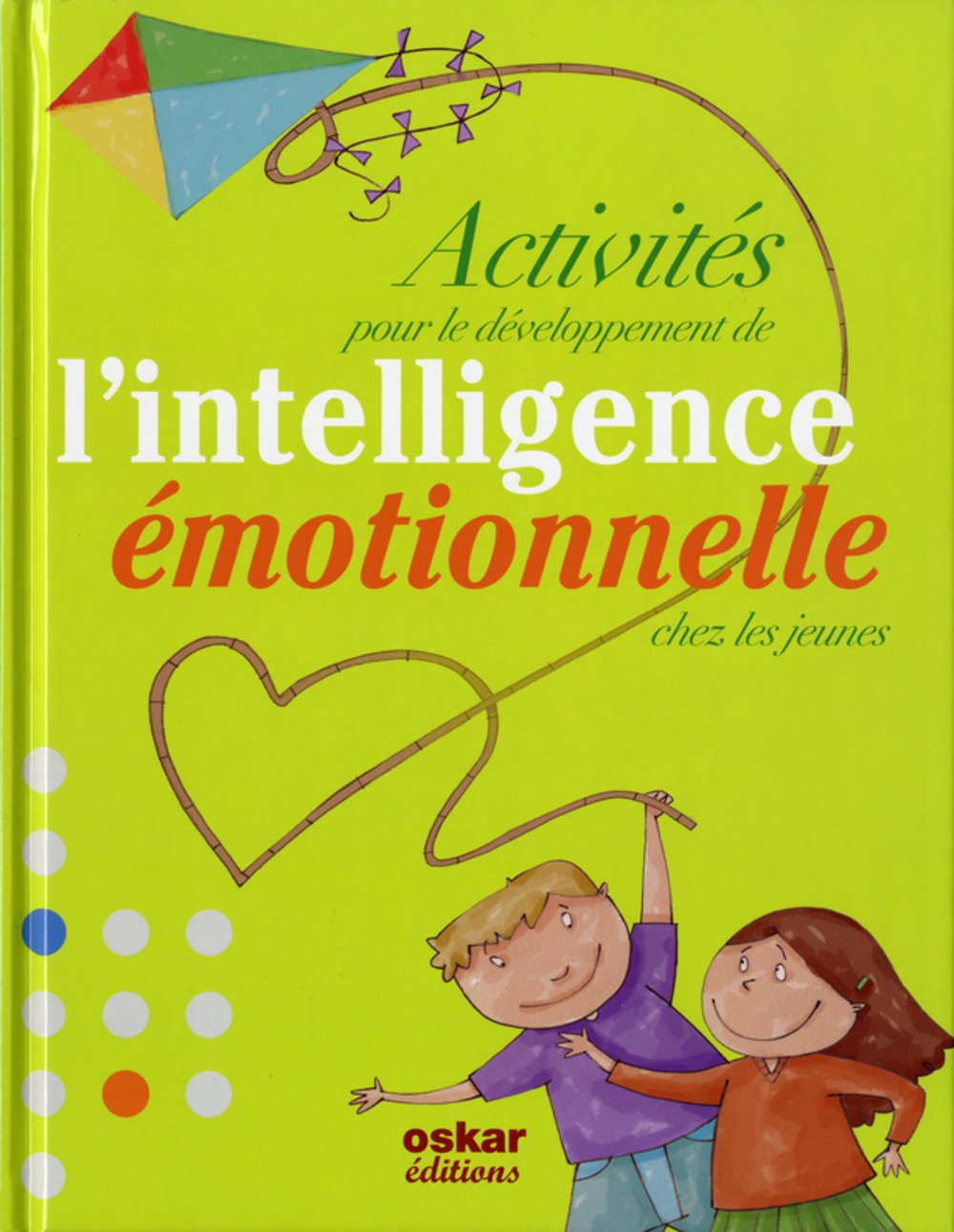 ACTIVITÉS POUR LE DÉVELOPPEMENT DE L'INTELLIGENCE ÉMOTIONNELLE CHEZ LES JEUNES Non-fiction