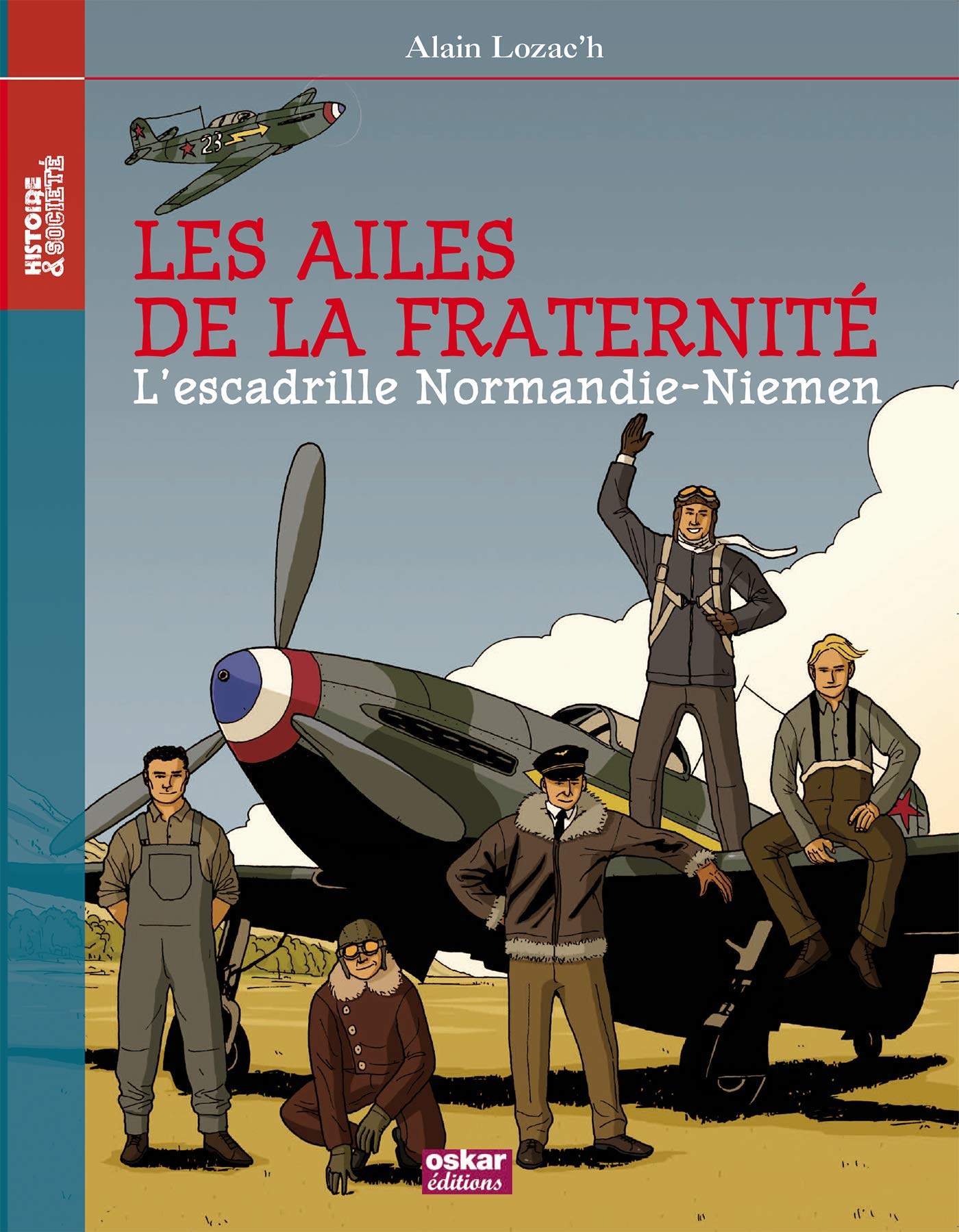 LES AILES DE LA FRATERNITE NORMANDIE-NI: NORMANDIE-NIEMEN Novels & Short Stories