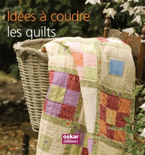 Idées à coudre : les quilts: 16 projets pour la maison Books