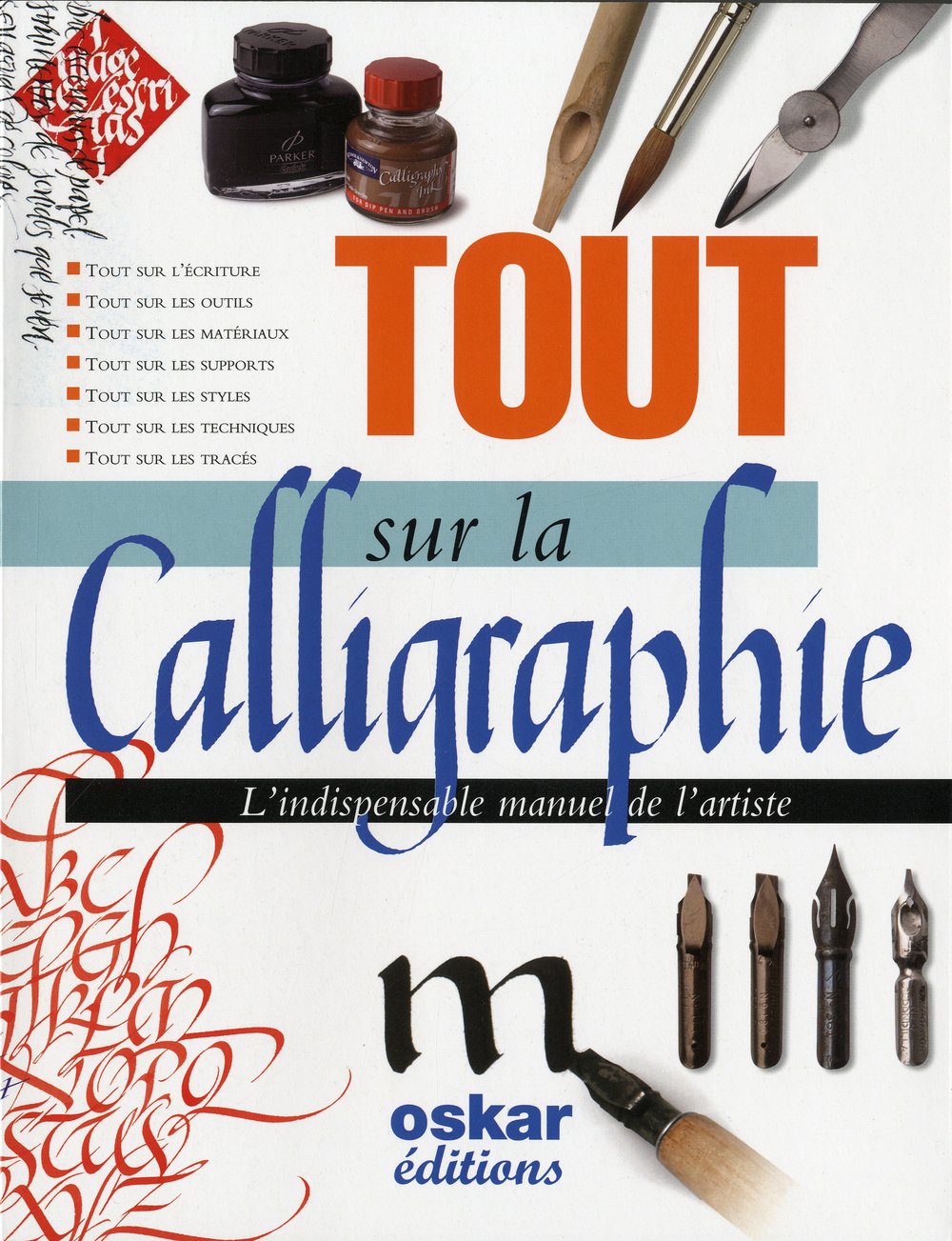 Tout sur la calligraphie: L'indispensable manuel de l'artiste book