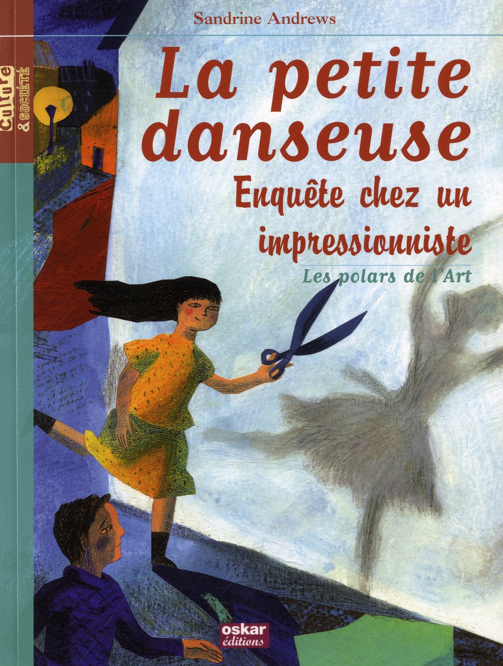 LA PETITE DANSEUSE-MYSTERE CHEZ DEGAS: ENQUÊTE CHEZ UN IMPRESSIONNISTE Leisure & Fun