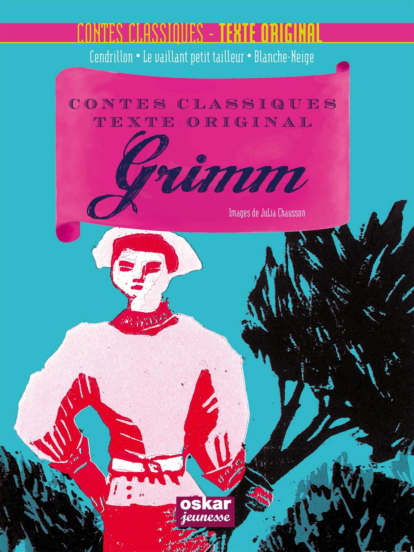 CONTES DE GRIMM: Cendrillon ; Le vaillant petit tailleur ; Blanche-Neige Fairy Tales & Legends