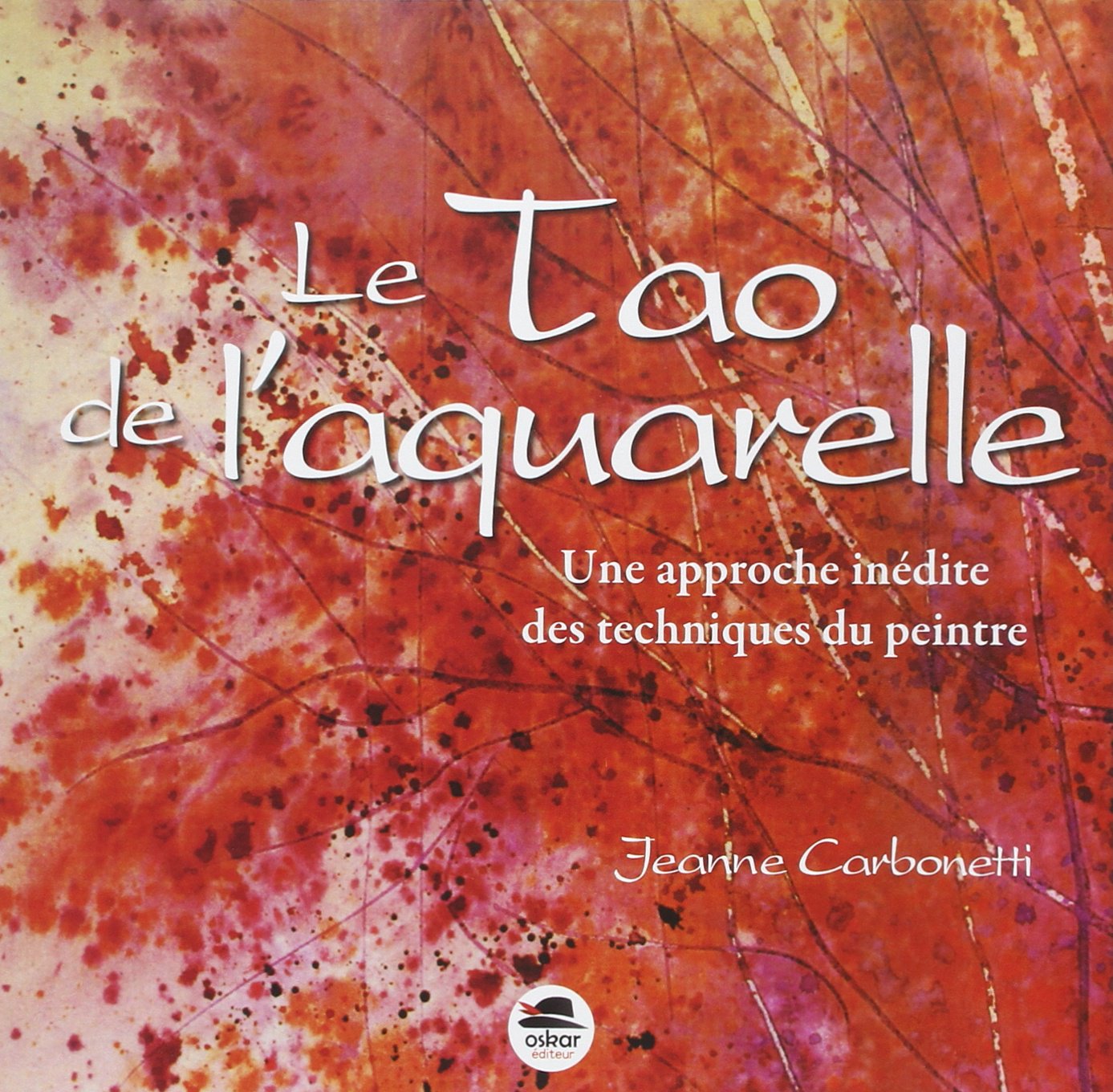 Le Tao de l'aquarelle: Une approche inédite des techniques du peintre book