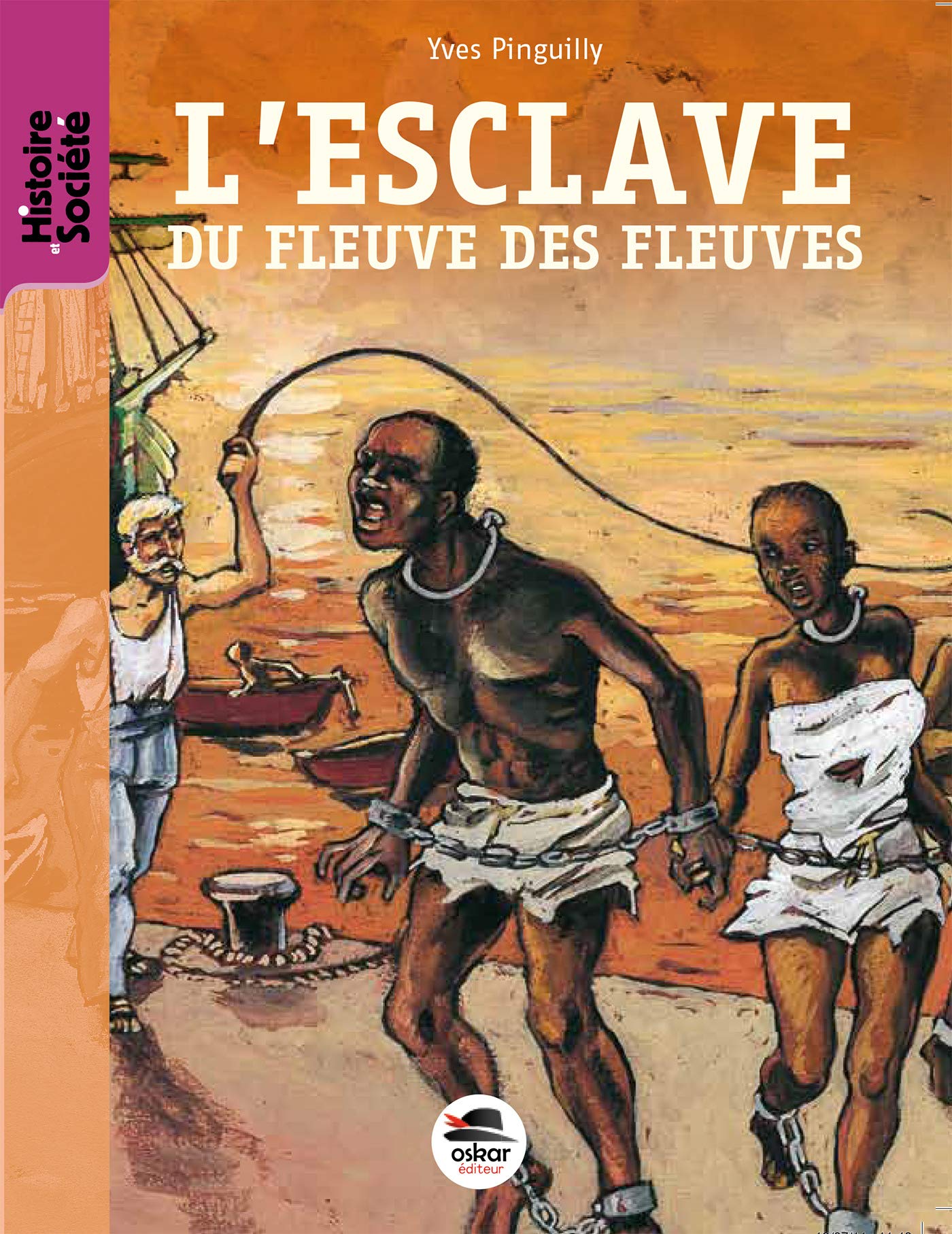 L'ESCLAVE DU FLEUVE DES FLEUVES - NOUVEL Fiction