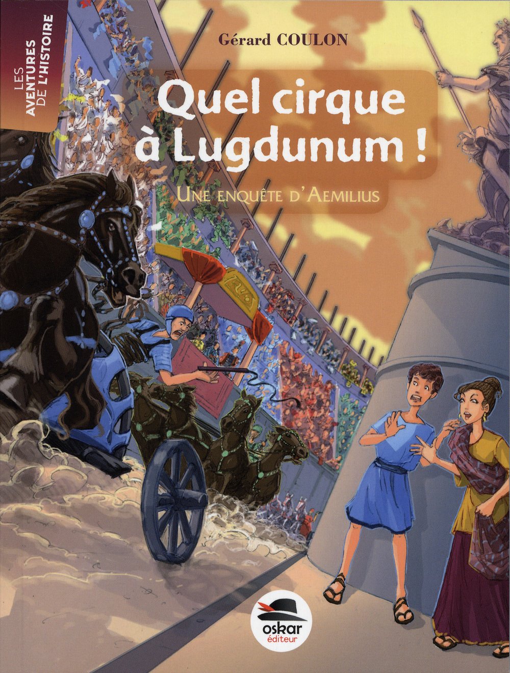 QUEL CIRQUE A LUGDUNUM !: UNE ENQUÊTE D AEMILIUS Novels & Short Stories