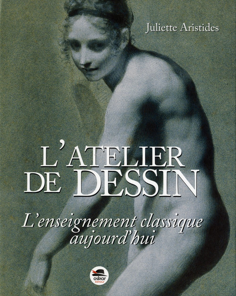L'atelier de dessin: L'enseignement classique aujourd'hui Books