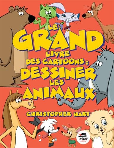 Le Grand livre des cartoons : dessiner les animaux book