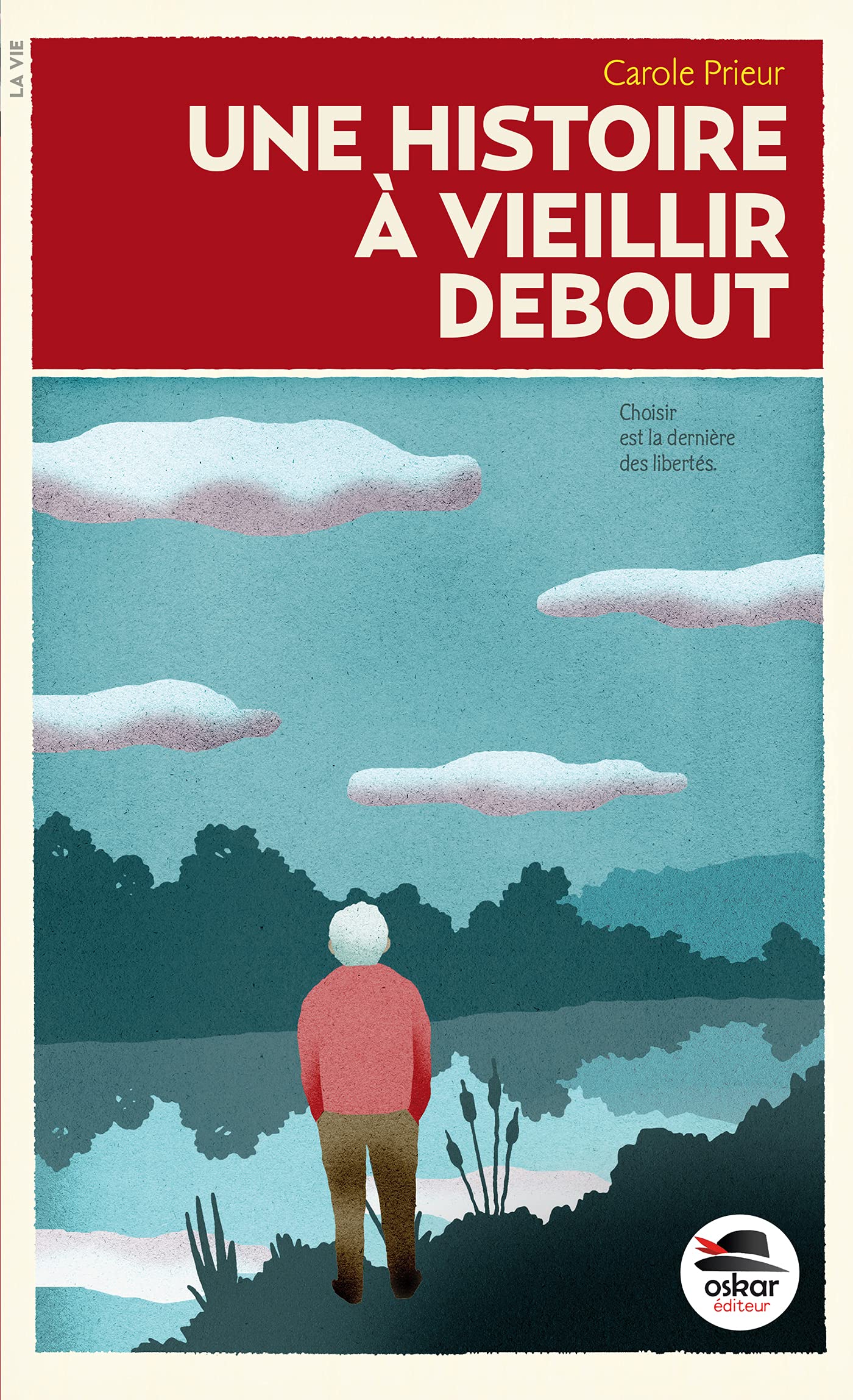 UNE HISTOIRE À VIEILLIR DEBOUT book