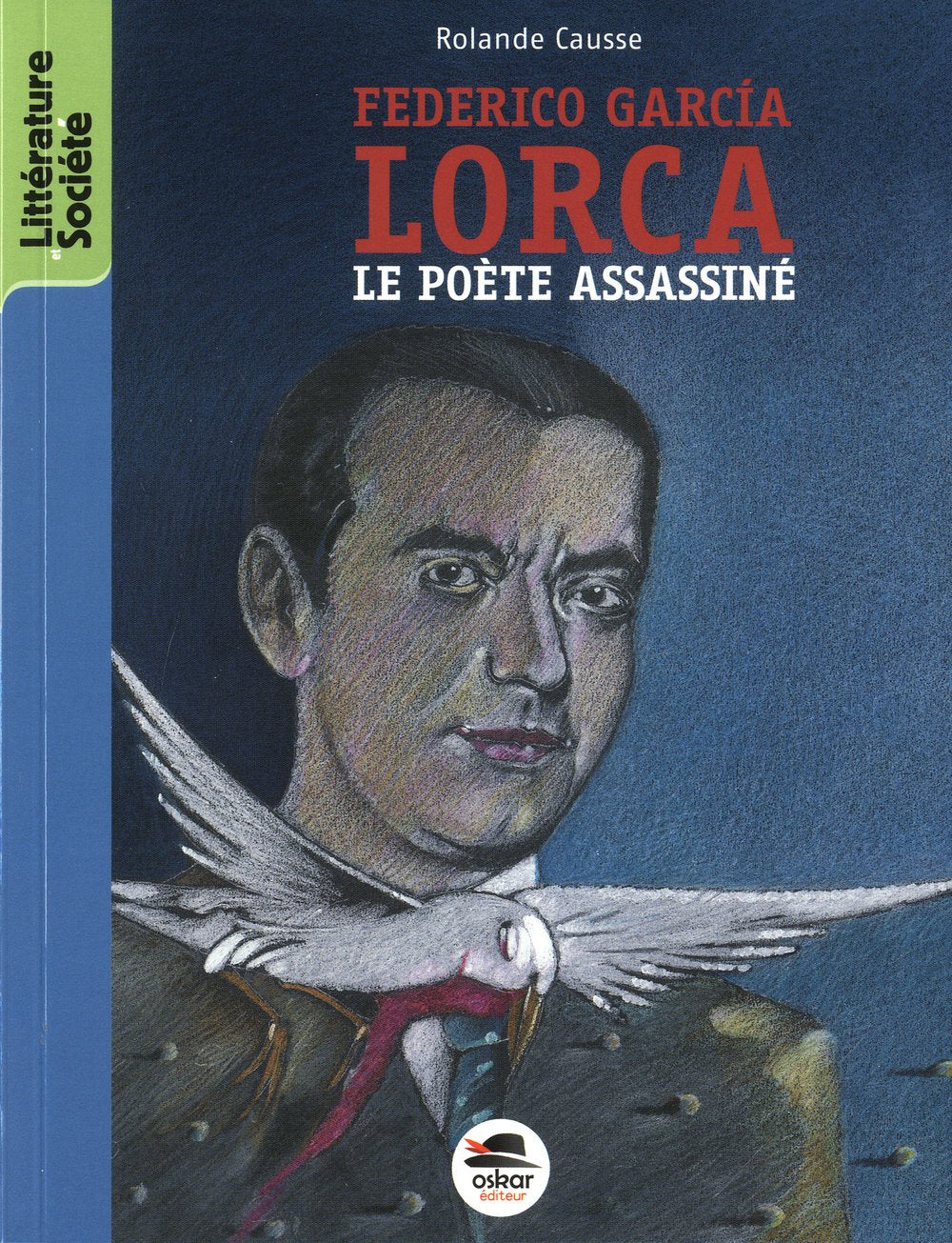 Federico Garcàa Lorca: Le poète assassiné Novels & Short Stories