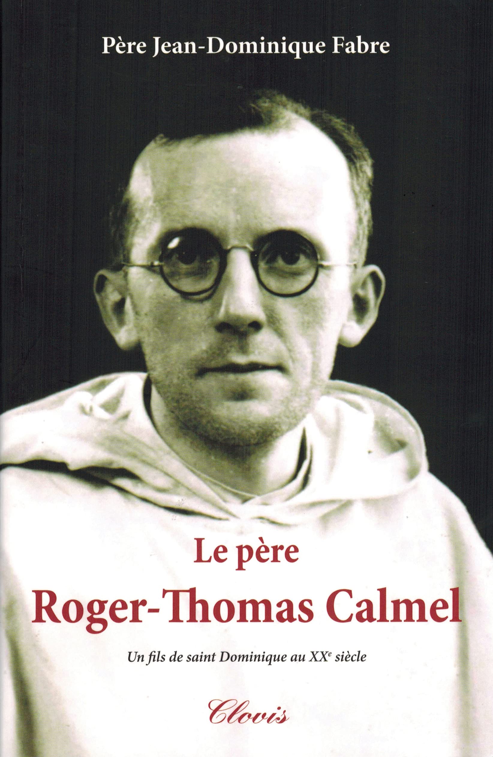 Le Père Roger-Thomas Calmel book