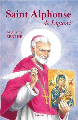 Saint Alphonse de Liguori : 1696-1787 book