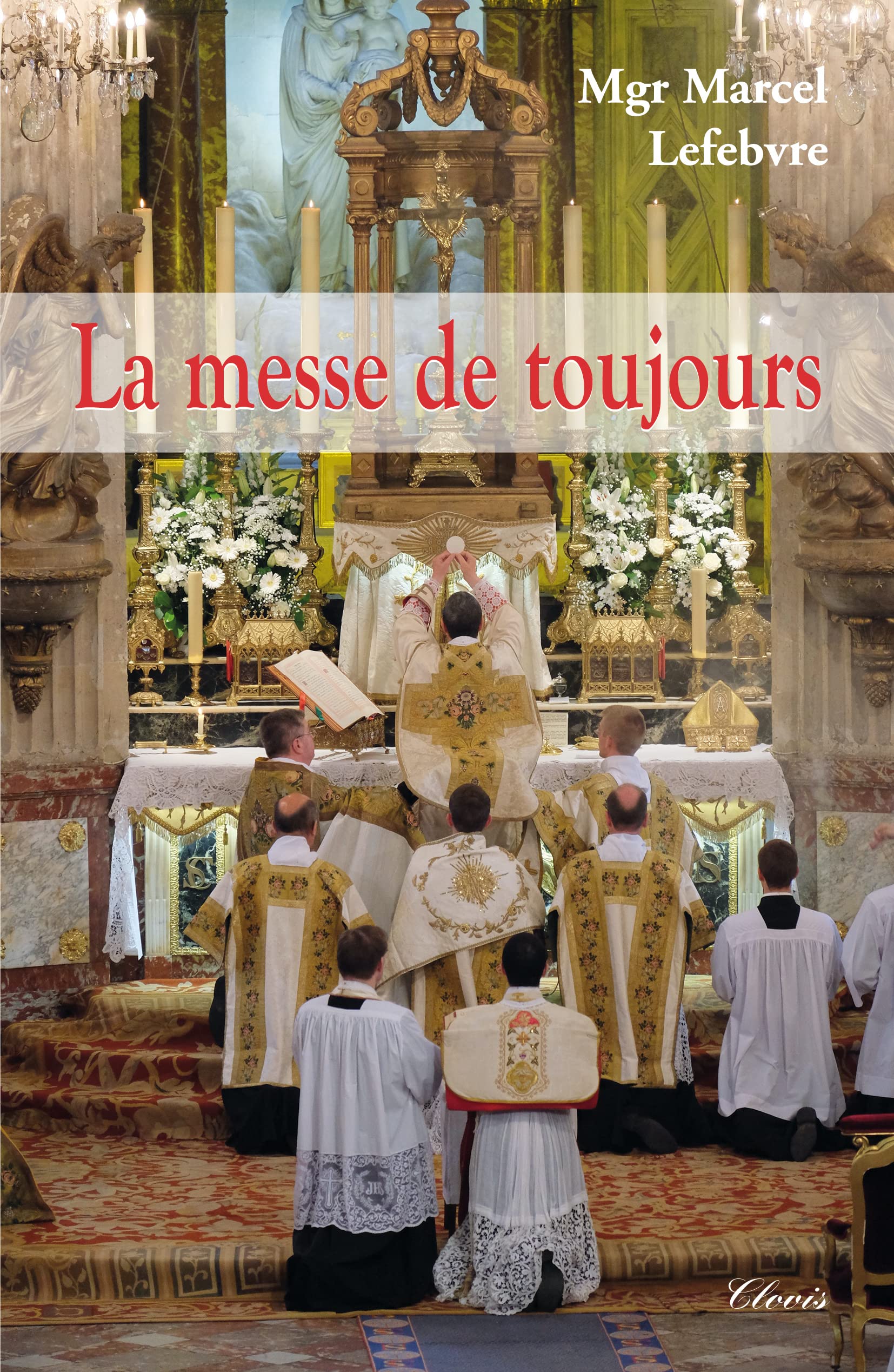 La messe de toujours (nvelle éd.): "Le trésor caché" Religion & Esotericism