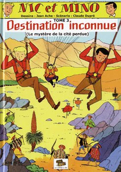 Nic et Mino - tome 3 : Destination inconnue (Le mystère de la cité perdue) book