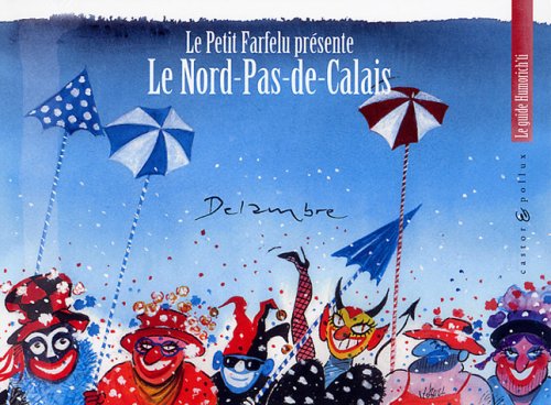 Le petit Farfelu présente Le Nord-Pas-de-Calais Books