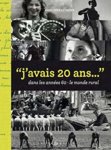 J'avais 20 ans dans les années 60: Le monde rural Books