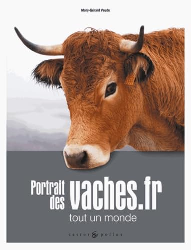 Portraits des vaches.fr: Tout un monde Books