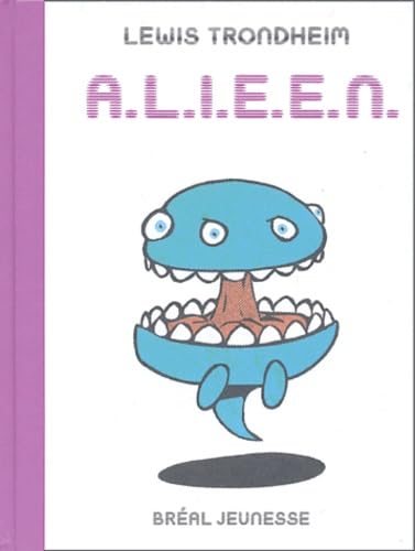 A.L.I.E.E.N.: Anthologie de Littérature Infantile Extraterrestre Egarée Négligemment Books