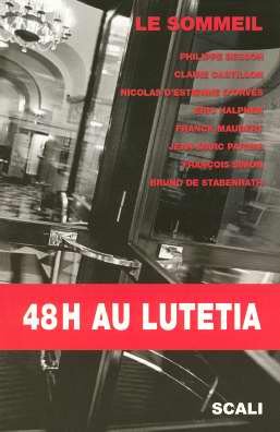 48 H au Lutétia: 8 auteurs écrivent sur le thème du sommeil Books