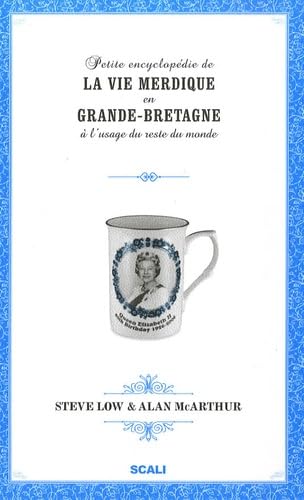 Petite encyclopédie de la vie merdique en Grande-Bretagne à l'usage du reste du monde Books