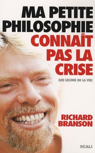 Ma petite philosophie connaît pas la crise: Les leçons de la vie Books