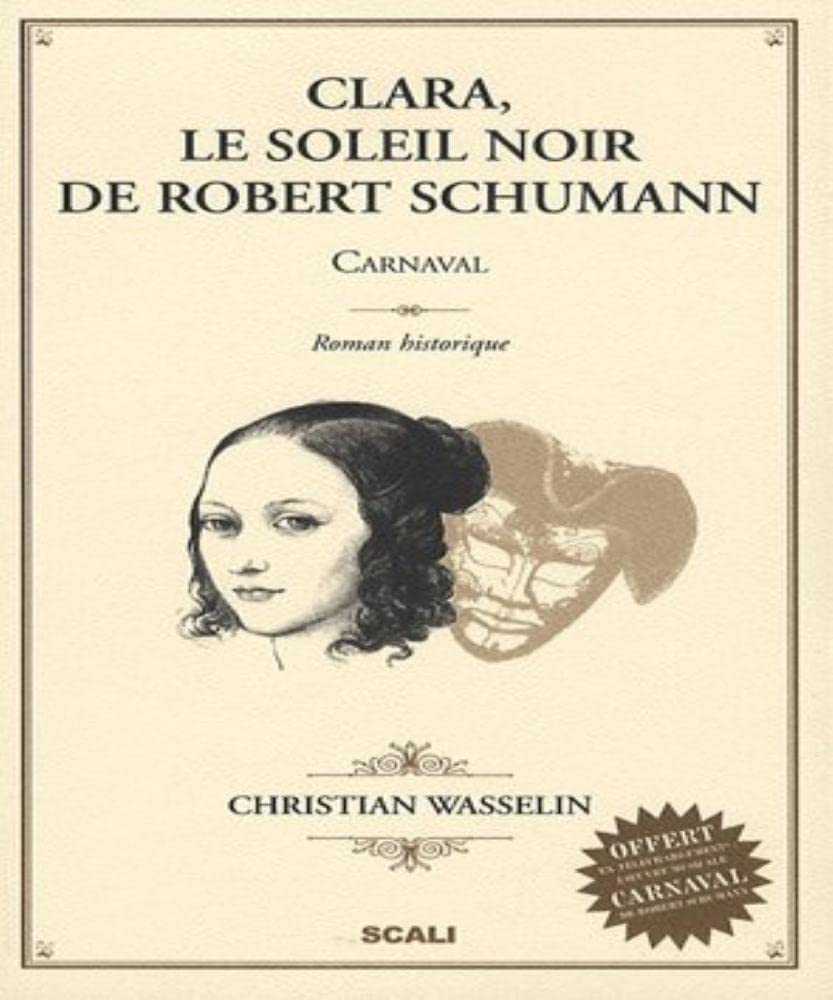 Clara, le soleil noir de Robert Schumann: Carnaval Books