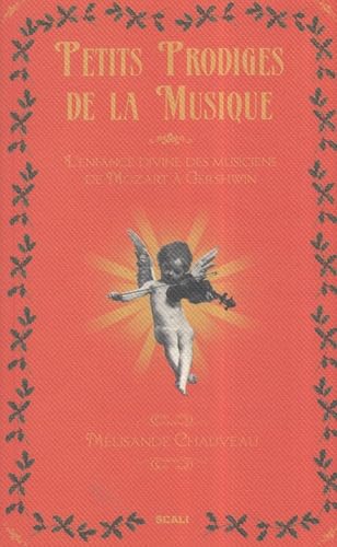 Petits prodiges de la musique: Une centaine de souvenirs ou de récits d'enfance Books