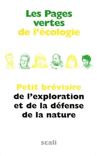 Les pages vertes de l'écologie: Petit bréviaire de l'exploration et la défense de la nature book
