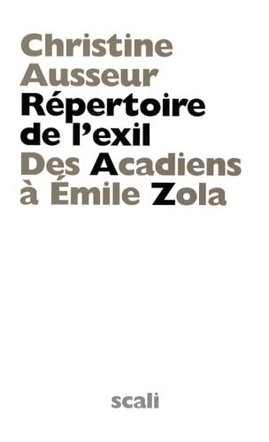 Répertoire de l'exil: Des Acadiens à Emile Zola Books