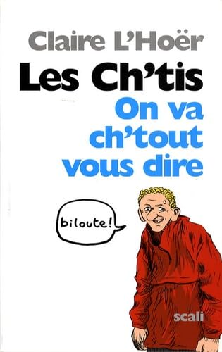 Les Ch'tis: On va ch'tout vous dire ! Books