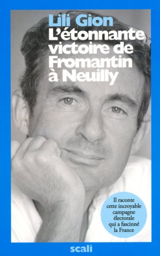 Jean-Christophe Fromentin m'a tout raconté sur la prise de la mairie de Neuilly-sur-Seine Books