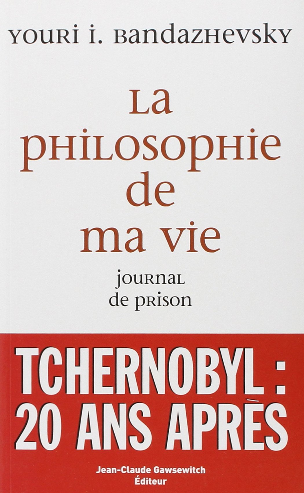 La philosophie de ma vie: Journal de prison book